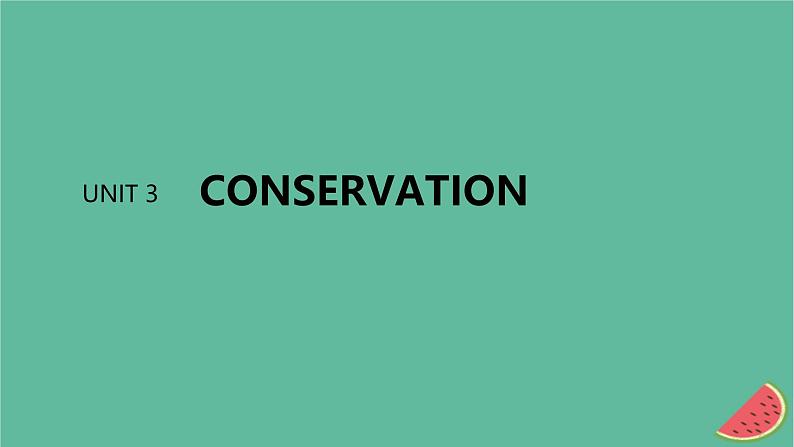 闽粤皖京甘豫2024届高考英语一轮复习选择性必修第一册Unit3Conservation课件北师大版01