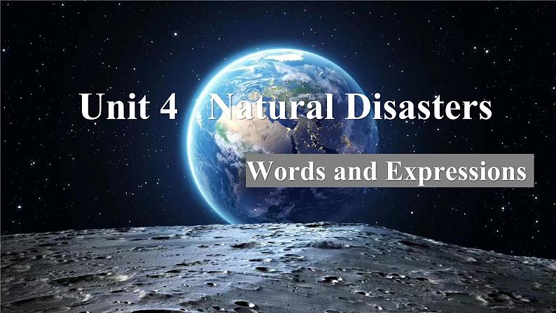 人教版 2024 高中英语 必修一 Unit 4 Natural Disaster 单词 words and expressions 课件01