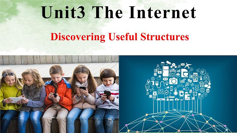 人教版高中英语必修二Unit3The Internet-Discovering Useful Structures课件第1页