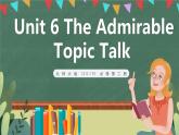 北師大版（2019）必修第二冊 Unit 6 《The Admirable Topic Talk》課件