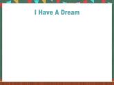 北師大版（2019）必修第二冊 Unit 6 《The Admirable Viewing Workshop I Have A Dream》課件
