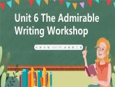 北師大版（2019）必修第二冊 Unit 6 《The Admirable Writing Workshop》課件