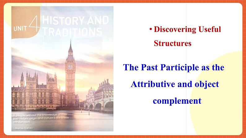 人教版（2019）高一英语必修第二册 Unit 4《History and Traditions Discovering useful structures过去分词作定语、宾语补足语》课件+分层作业04