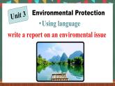 人教版（2019）高中英语选择性必修第三册 Unit 3 《期中作文专题 write a report on an enviromental issue》课件
