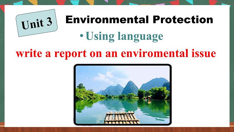 人教版（2019）高中英语选择性必修第三册 Unit 3 《期中作文专题 write a report on an enviromental issue》课件02