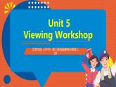 北師大版（2019）高二英語選擇性必修第二冊 Unit 5《Topic talk Viewing workshop》課件