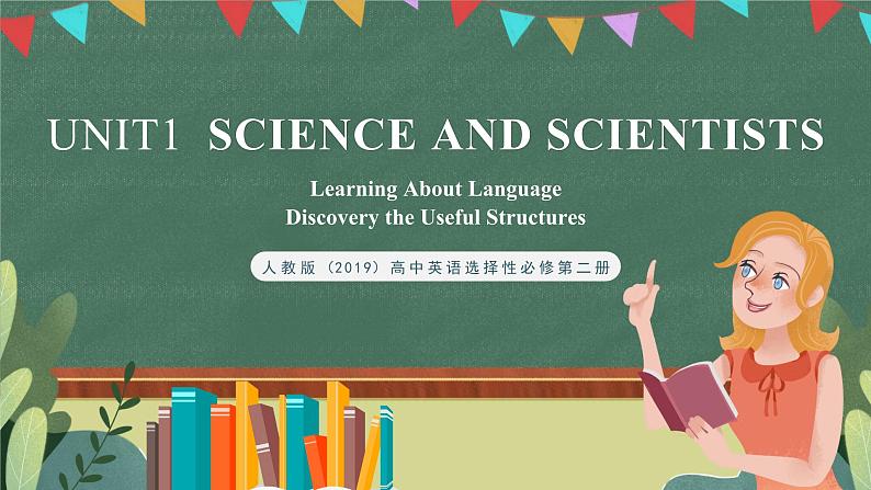 人教版（2019）高二英语必修第二册 Unit 1《SCIENCE AND SCIENTISTS Learning About Language》课件+教案01