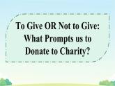 03 Unit 3 Charity Reading A To give or not to give课件-高二英语同步备课（上外版2020选择性必修第二册)