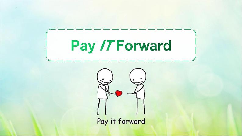 07 Unit 3 Charity Reading B Pay it forward-课件-高二英语同步备课（上外版2020选择性必修第二册)06