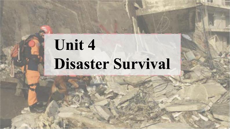 01 Unit 4 Disaster Survival Part A 单词课件+练习-高二英语同步备课（上外版2020选择性必修第二册）01