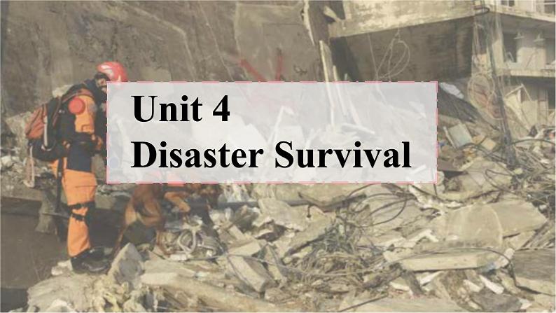 04 Unit 4 Disaster Survival 复杂的ing 形式课件+练习 -高二英语同步备课（上外版2020选择性必修第二册）01