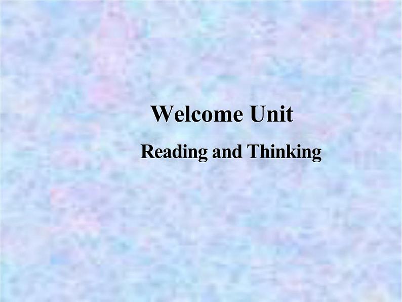 2024-2025学年英语高一人教版（2019）  必修第一册 Welcome Unit   Reading and Thinking课件01