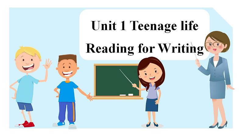 2024-2025学年英语高一人教版（2019）  必修第一册   Unit 1 Teenage Life  Reading for Writing课件01