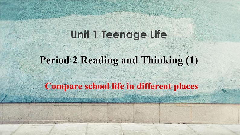 2024-2025学年英语高一人教版（2019）  必修第一册 Unit 1 Teenage Life Reading and Thinking  课件01