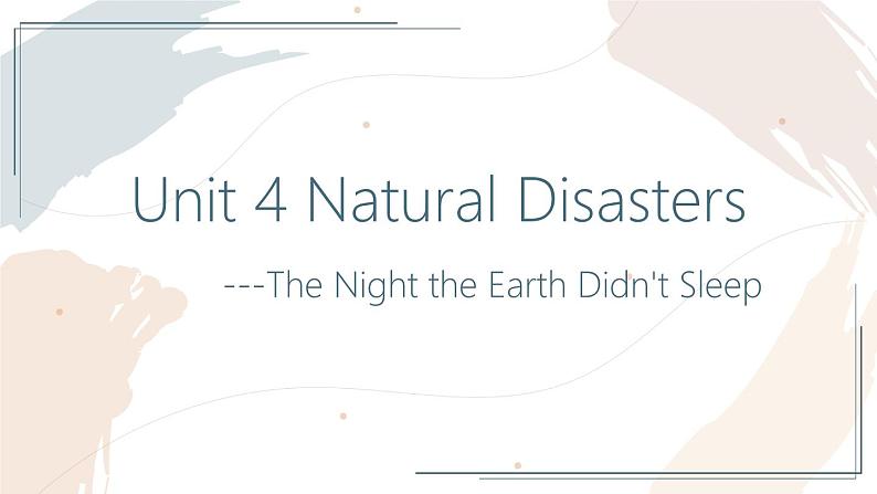 2024-2025学年英语高一人教版（2019）  必修第一册   Unit 4 Natural Disasters  Reading and Thinking课件01