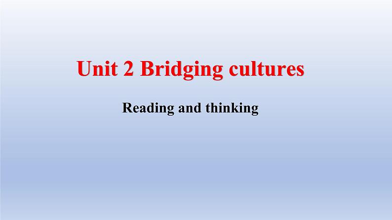 人教版选择性必修第二册Unit2Reading_and_Thinking知识点课件第1页