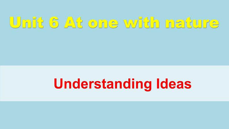 Unit 6 At One with Nature Understanding ideas 课件-2024-2025学年高一英语外研版（2019）必修第一册第1页