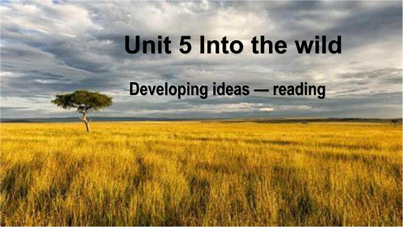 外研必修第一册Unit5_Developing_ideas—Reading_公开课课件第1页