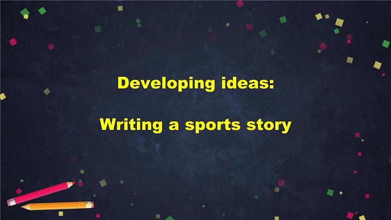 外研必修第二册Unit3_Developing_ideas_and_presenting_ideas-writing_精品课件第2页