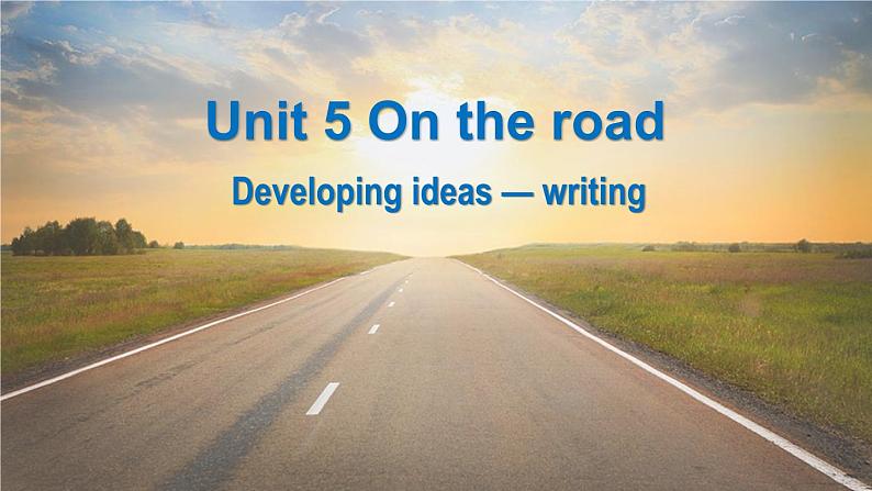 外研必修第二册Unit5_Developing_ideas-writing_公开课课件第1页