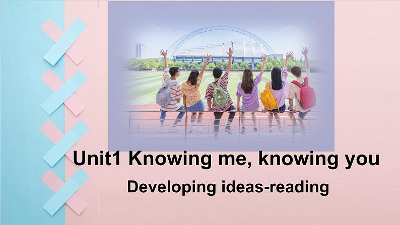 外研必修第三册Unit1_Developing_ideas-reading_名师课件第1页