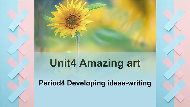 外研必修第三册Unit4_Developing_ideas-writing_名师课件第1页