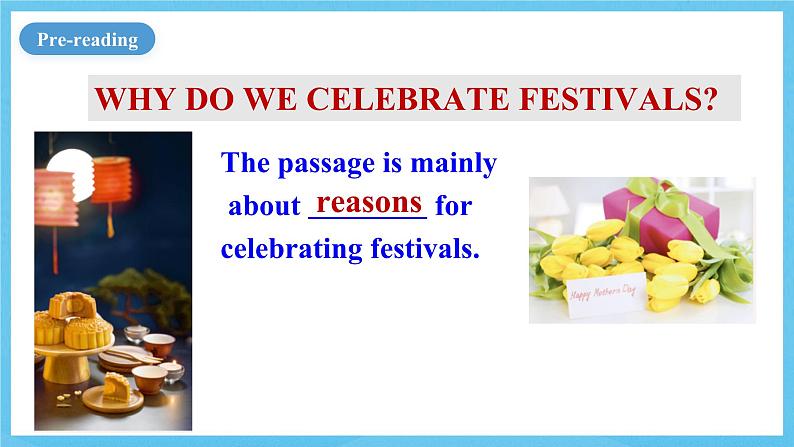 人教版（2019）高中英语必修第三册Unit 1《Festivals and Celebrations》Reading and Thinking 课件第5页