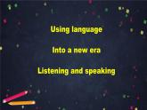 外研选择性必修第二册Unit3_Using_language-Listening_and_speaking_精品课件