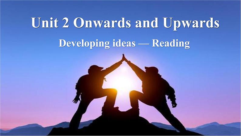 外研选择性必修一Unit2_Developing_ideas-reading_公开课课件第1页