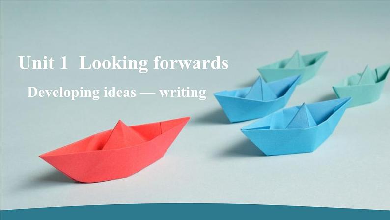 外研选择性必修第四册Unit1 Developing ideas-writing 公开课课件第1页