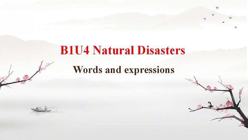 Unit 4 Natural disasters Words and expressions 课件 2024-2025学年高中英语人教版（2019）必修第一册第1页