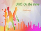 Unit 3 On the move Using language 课件-高一英语外研版（2019）必修第二册
