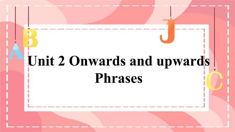 Unit 2 Onwards and upwards Phrases  课件高中英语外研版（2019）选择性必修第一册第1页