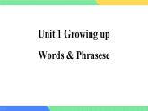 Unit 1 Growing up Words & Phrasese 課件高中英語外研版（2019）選擇性必修第二冊
