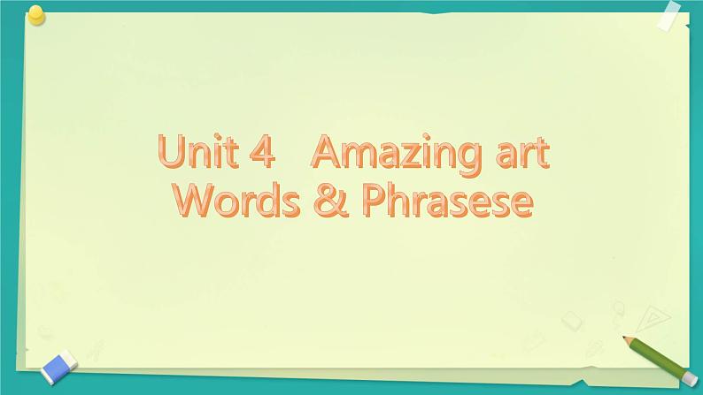 Unit 4 Amazing art Words & Phrasese 课件高一英语外研版（2019）必修第三册第1页