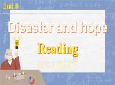 Unit 6 Disaster and hope Reading 课件高一英语外研版（2019）必修第三册