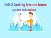 Unit 2 Look into the future Listening and Speaking課件人教版高中英語（2019）選擇性必修第一冊