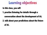 Unit 2 Look into the future Listening and Speaking課件人教版高中英語（2019）選擇性必修第一冊