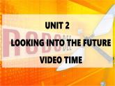 Unit 2 Look into the future Video Time課件人教版高中英語（2019）選擇性必修第一冊