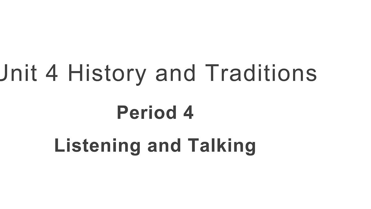 人教版（2019）必修第二册 Unit 4 History and Traditions Listening and Talking课件30第1页