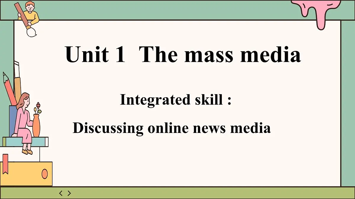 Unit 1 The mass media Integrated skills 课件-2024-2025学年译林版(2020)高中英语选择性必修第二册第1页