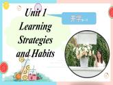 Unit 1 Learning Strategies and Habits ：开学第一课（课件） -2024-2025学年（重大版）（2019）英语必修 第一册