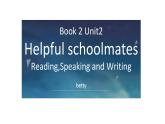 Unit2 Helpful schoolmates  Reading,Speaking and Writing（课件） -2024-2025学年（重大版）（2019）英语必修 第二册