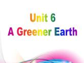 Unit 6 A Greener Earth Listening,Understanding and Communicating（课件） -2024-2025学年（重大版）（2019）英语必修 第二册