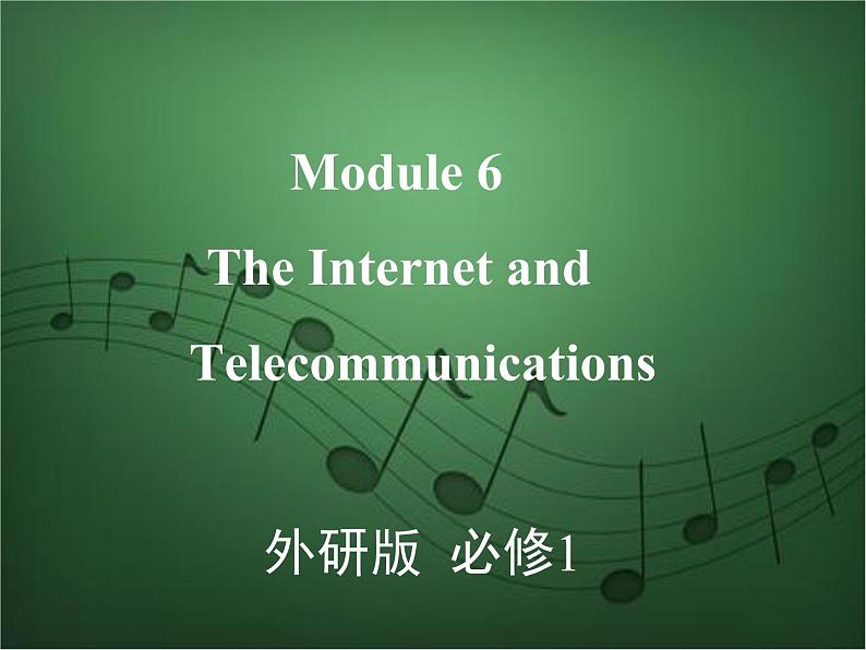 2020外研版高考英语一轮复习预习课件：必修1 Module 6　The Internet and Telecommunications01