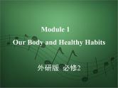 2020外研版高考英语一轮复习预习课件：必修2 Module 1　Our Body and Healthy Habits