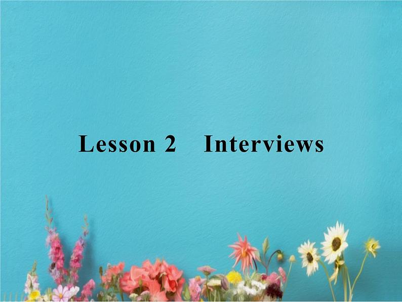 高中英语北师大版必修五课件：Unit 14 Careers Lesson 2　Interviews第1页