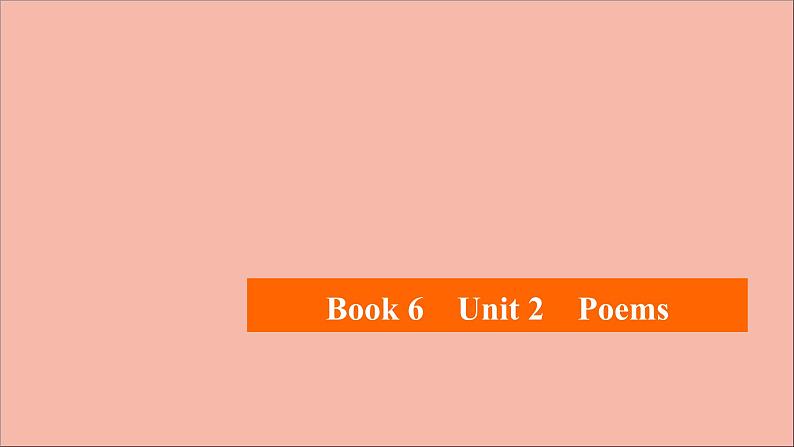 （全国统考）2021高考英语一轮复习第1编话题四Book6Unit2Poems课件第1页