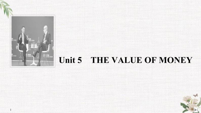 （新）人教版英语必修第三册课件：Unit 5 THE VALUE OF MONEY Section Ⅰ Listening and Speaking01