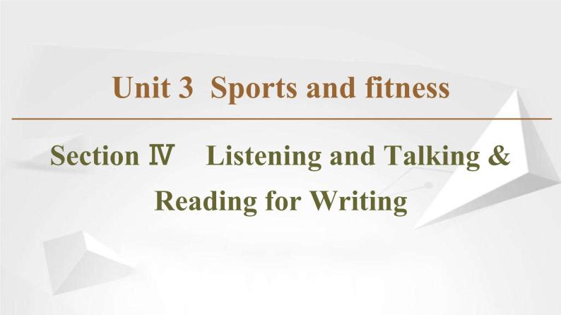 （新）人教版高中英语必修第一册课件课件：Unit 3 Section Ⅳ Listening and Talking & Reading for Writing01
